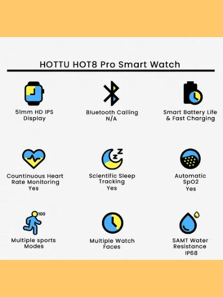 HOTTU HOT 8 Pro Smart Watch "Original Product"